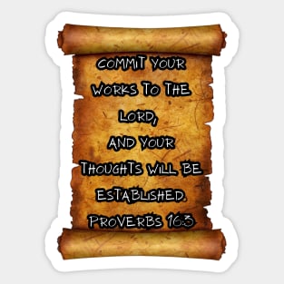 Commit your works Proverbs 16:3 roll scroll Sticker